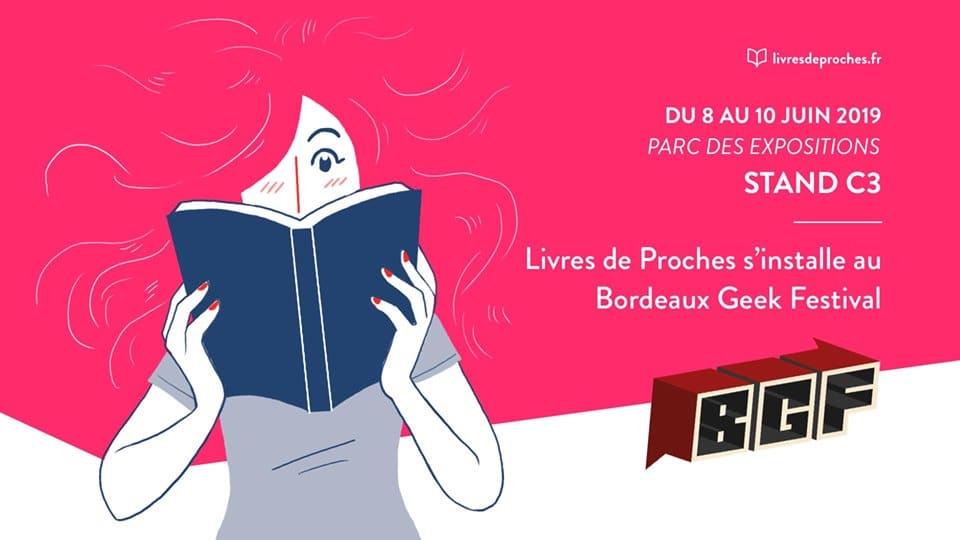 Découvrir l'application Livres de Proches pendant toute la durée du Bordeaux Geek festival au stand C3